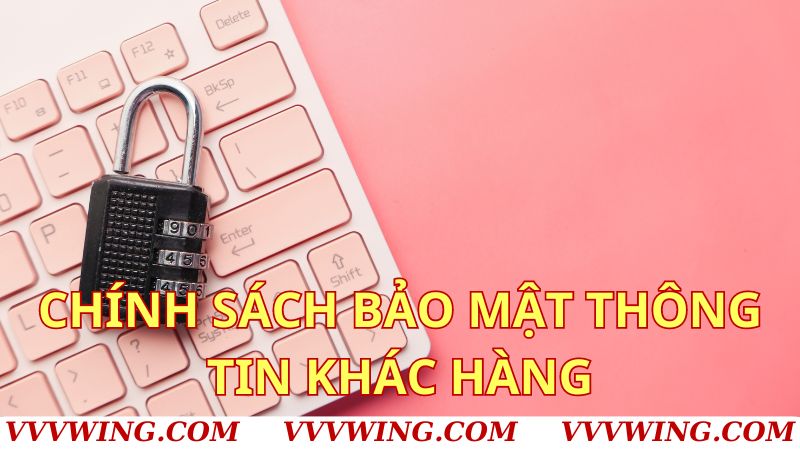 Cập nhật chính sách quyền riêng tư về bảo mật thông tin khách hàng